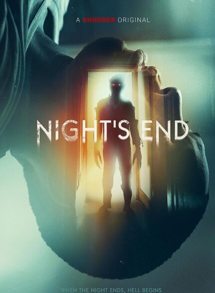 دانلود فیلم پایان شب Night’s End 2022 با زیرنویس فارسی