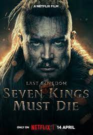 دانلود فیلم آخرین پادشاهی The Last Kingdom: Seven Kings Must Die