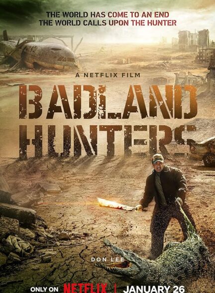 دانلود فیلم شکارچیان ویران شهر 2024 Badland Hunters با زیرنویس فارسی