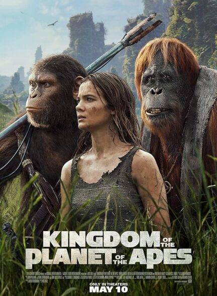 دانلود فیلم پادشاهی سیاره میمون ها 2024 Kingdom of the Planet of the Apes با دوبله فارسی +زیرنویس