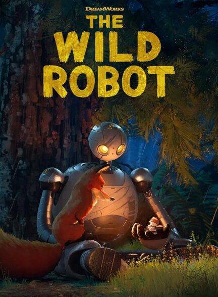 دانلود فیلم The Wild Robot ربات وحشی 2024 با زیرنویس چسبیده فارسی