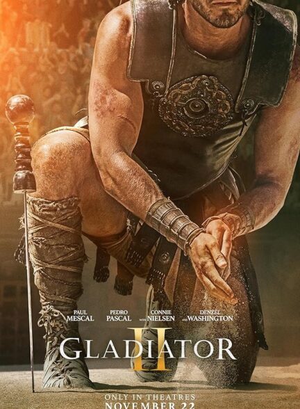 دانلود فیلم Gladiator II گلادیاتور دوم با زیرنویس چسبیده فارسی